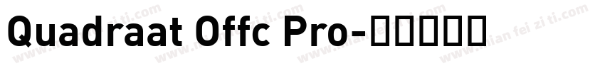 Quadraat Offc Pro字体转换